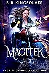 Magitek by B.R. Kingsolver