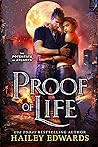 Proof of Life by Hailey Edwards