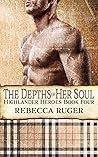 The Depths of Her Soul by Rebecca Ruger