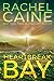 Heartbreak Bay (Stillhouse Lake, #5) by Rachel Caine