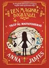 Tilly og Bogvandrerne by Anna     James