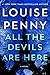 All the Devils Are Here (Chief Inspector Armand Gamache, #16)