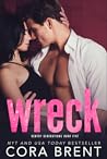 Wreck by Cora Brent