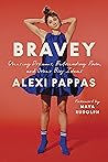 Bravey by Alexi Pappas