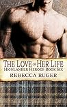 The Love of Her Life by Rebecca Ruger