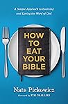 How to Eat Your Bible by Nate Pickowicz