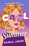 Cool for the Summer by Dahlia Adler