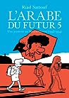 L'Arabe du futur 5 : Une jeunesse au Moyen-Orient, 1992-1994