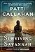 Surviving Savannah by Patti Callahan Henry