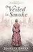 Veiled in Smoke (The Windy City Saga, #1)