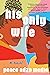 His Only Wife by Peace Adzo Medie