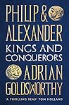 Philip and Alexander: Kings and Conquerors