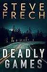 Deadly Games by Steve Frech