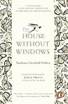 The House Without Windows by Barbara Newhall Follett