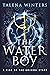 The Waterboy (A Rise of the Grigori Story)