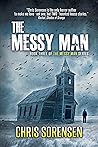 The Messy Man by Chris   Sorensen