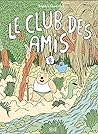 Le club des amis by Sophie Guerrive