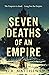 Seven Deaths of an Empire