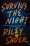 Survive the Night by Riley Sager