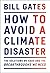 How to Avoid a Climate Disa...