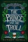 The Prince and the Troll by Rainbow Rowell