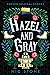 Hazel and Gray (Faraway Collection)