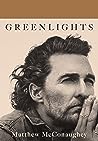 Greenlights by Matthew McConaughey