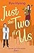 Just the Two of Us (Just the Two of Us #1)