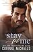 Stay for Me (The Arrowood Brothers, #4 ) by Corinne Michaels