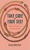 Take Care of Your Self by Sundus Abdul Hadi