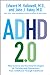 ADHD 2.0 : New Science and Essential Strategies for Thriving with Distraction—From Childhood Through Adulthood