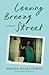 Leaving Breezy Street by Brenda Myers-Powell