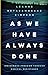 As We Have Always Done: Indigenous Freedom through Radical Resistance (Indigenous Americas)