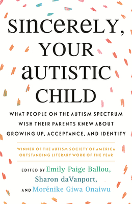 Sincerely, Your Autistic Child