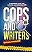 Cops And Writers: Crime Scenes And Investigations