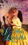 The Scot Who Loved Me by Gina Conkle