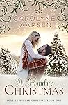 A Family's Christmas by Carolyne Aarsen