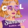 Cool for the Summer by Dahlia Adler