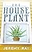 The Houseplant