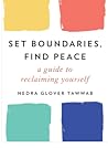 Book cover for Set Boundaries, Find Peace: A Guide to Reclaiming Yourself