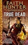 True Dead by Faith Hunter