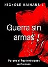 Guerra sin armas:...