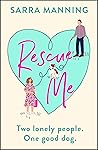 Rescue Me by Sarra Manning