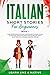 Italian Short Stories for Beginners Book 1: Over 100 Dialogues and Daily Used Phrases to Learn Italian in Your Car. Have Fun & Grow Your Vocabulary, with ... (Italian for Adults)