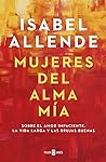 Mujeres del alma mía by Isabel Allende