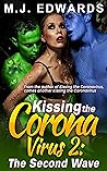 Kissing the Coronavirus 2 by M.J.    Edwards