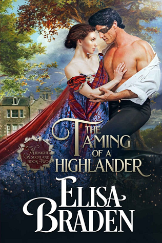 The Taming of a Highlander by Elisa Braden