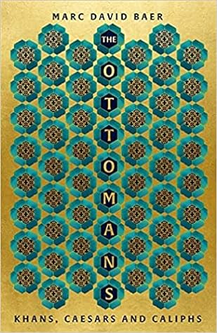 The Ottomans by Marc David Baer