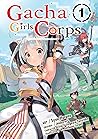 Gacha Girls Corps Vol. 1 by Syuu Haruno