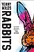 Rabbits (Rabbits, #1)